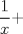 TEX: $\displaystyle\frac{1}{x}+$