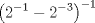 TEX: \[<br />\left( {2^{ - 1}  - 2^{ - 3} } \right)^{ - 1} <br />\]<br />