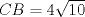 TEX: $CB = 4\sqrt{10}$