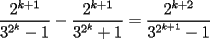 TEX: \[<br />\frac{{2^{k + 1} }}<br />{{3^{2^k }  - 1}} - \frac{{2^{k + 1} }}<br />{{3^{2^k }  + 1}} = \frac{{2^{k + 2} }}<br />{{3^{2^{k + 1} }  - 1}}<br />\]