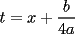 TEX: $t=x+\dfrac{b}{4a}$