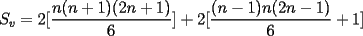 TEX: $$S_v = 2[\frac{n(n+1)(2n+1)}{6}]+2[\frac{(n-1)n(2n-1)}{6}+1]$$