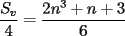 TEX: $$\frac{S_v}{4} = \frac{2n^3+n+3}{6}$$