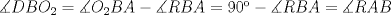 TEX: $\measuredangle DBO_{2}= \measuredangle O_{2}BA-\measuredangle RBA= 90- \measuredangle RBA=\measuredangle RAB$