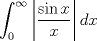 TEX: \[\int^\infty_0\left|\frac{\sin{x}}{x}\right|dx\]