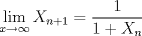 TEX: $\displaystyle \lim_{x\rightarrow \infty}X_{n+1}=\dfrac{X_{2n}+1}{X_{2n}+2}$