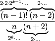 TEX: \[<br />\frac{{\overbrace {(n - 1)!}^{2 \cdot 2 \cdot 2^{k - 1}  \cdot  \ldots }\overbrace {(n - 2)}^{2 \cdot  \ldots }}}<br />{{\underbrace n_{2^k  \cdot  \ldots }\underbrace {(n + 2)}_{2 \cdot  \ldots }}}<br />\]