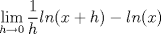 TEX: $\displaystyle \lim_{h\rightarrow 0}\displaystyle \frac{1}{h}ln(x+h)-ln(x)$