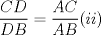 TEX: $\ \dfrac{CD}{DB}= \dfrac{AC}{AB} (ii) $