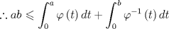 TEX: \[<br />\therefore ab \leqslant \int_0^a {\varphi \left( t \right)dt}  + \int_0^b {\varphi ^{ - 1} \left( t \right)dt} <br />\]<br />