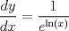 TEX: % MathType!MTEF!2!1!+-<br />% feaagaart1ev2aaatCvAUfeBSjuyZL2yd9gzLbvyNv2CaerbuLwBLn<br />% hiov2DGi1BTfMBaeXatLxBI9gBaerbd9wDYLwzYbItLDharqqtubsr<br />% 4rNCHbGeaGqiVu0Je9sqqrpepC0xbbL8F4rqqrFfpeea0xe9Lq-Jc9<br />% vqaqpepm0xbba9pwe9Q8fs0-yqaqpepae9pg0FirpepeKkFr0xfr-x<br />% fr-xb9adbaqaaeGaciGaaiaabeqaamaabaabaaGcbaWaaSaaaeaaca<br />% WGKbGaamyEaaqaaiaadsgacaWG4baaaiabg2da9maalaaabaGaaGym<br />% aaqaaiaadwgadaahaaWcbeqaaiGacYgacaGGUbGaaiikaiaadIhaca<br />% GGPaaaaaaaaaa!40EC!<br />\[<br />\frac{{dy}}{{dx}} = \frac{1}{{e^{\ln (x)} }}<br />\]<br />