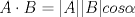 TEX: $A\cdot B=|A||B|cos\alpha$