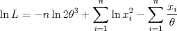 TEX: \[<br />\ln L =  - n\ln 2\theta ^3  + \sum\limits_{i = 1}^n {\ln x_i^2 }  - \sum\limits_{i = 1}^n {\frac{{x_i }}<br />{\theta }} <br />\]