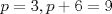 TEX: $p=3, p+6=9$