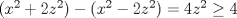 TEX: $(x^2+2z^2)-(x^2-2z^2)=4z^2\ge 4$