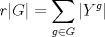 TEX: $ r|G|=\displaystyle \sum_{g\in G}|Y^g|        $