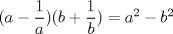 TEX: $(a-\dfrac{1}{a})(b+\dfrac{1}{b})=a^2-b^2$