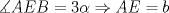 TEX: $\measuredangle AEB=3\alpha \Rightarrow AE=b$