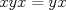 TEX: $xyx=yx$