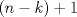 TEX: $(n-k)+1$