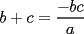 TEX: $b+c=\displaystyle\frac{-bc}{a}$