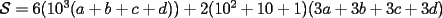 TEX: $\mathcal{S}=6(10^3(a+b+c+d))+2(10^2+10+1)(3a+3b+3c+3d)$