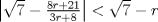 TEX: $\left|\sqrt7-\frac{8r+21}{3r+8}\right|<\sqrt7-r$