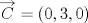 TEX: $$\overrightarrow{C}=(0,3,0)$$