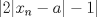 TEX: $|2|x_{n}-a|-1|$