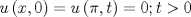 TEX: \[u\left( {x,0} \right) = u\left( {\pi ,t} \right) = 0;t > 0\]