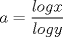 TEX: $a=\dfrac{log x}{log y}$