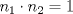 TEX: $n_1 \cdot n_2=1$