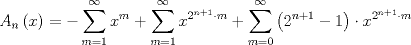 TEX: $$<br />A_n \left( x \right) =  - \sum\limits_{m = 1}^\infty  {x^m }  + \sum\limits_{m = 1}^\infty  {x^{2^{n + 1}  \cdot m} }  + \sum\limits_{m = 0}^\infty  {\left( {2^{n + 1}  - 1} \right) \cdot x^{2^{n + 1}  \cdot m} } <br />$$