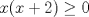 TEX: $x(x+2)\ge 0$