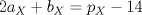 TEX: $2a_{X}+b_{X}=p_{X}-14$