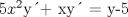 TEX:           5$x^{2}$y+ xy = y-5    