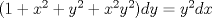 TEX: $ ( 1+ x^2 + y^2 + x^2 y^2 ) dy = y^2 dx $