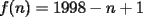 TEX: $f(n)=1998-n+1$