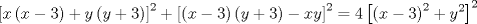 TEX: \[<br />\left[ {x\left( {x - 3} \right) + y\left( {y + 3} \right)} \right]^2  + \left[ {\left( {x - 3} \right)\left( {y + 3} \right) - xy} \right]^2  = 4\left[ {\left( {x - 3} \right)^2  + y^2 } \right]^2 <br />\]