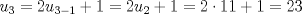 TEX: $u_3=2u_{3-1}+1=2u_2+1=2\cdot 11+1=23$