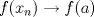 TEX: $f(x_{n}) \to f(a)$