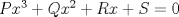 TEX: $Px^3  + Qx^2  + Rx + S = 0$