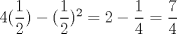 TEX: $4(\dfrac{1}{2})-(\dfrac{1}{2})^2=2-\dfrac{1}{4}=\dfrac{7}{4}$