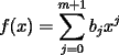 TEX: <br />$\displaystyle{f(x)=\sum_{j=0}^{m+1}b_jx^j}$