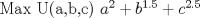 TEX: Max U(a,b,c)   $ a^2 + b^{1.5} + c^{2.5}$