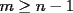 TEX: $m\geq n-1$