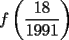 TEX: $f\left(\dfrac{18}{1991}\right)$