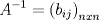 TEX: $$A^{-1}=\left( b_{ij} \right)_{nxn}$$