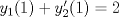 TEX: $y_1(1)+y_2'(1)=2$