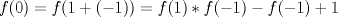 TEX: $f(0) = f(1+(-1))= f(1)*f(-1)-f(-1)+1$